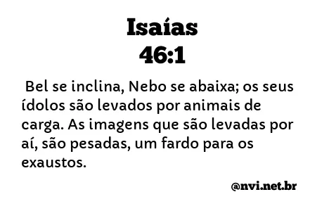 ISAÍAS 46:1 NVI NOVA VERSÃO INTERNACIONAL