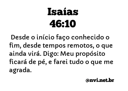 ISAÍAS 46:10 NVI NOVA VERSÃO INTERNACIONAL