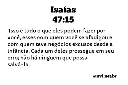 ISAÍAS 47:15 NVI NOVA VERSÃO INTERNACIONAL