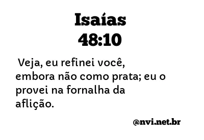 ISAÍAS 48:10 NVI NOVA VERSÃO INTERNACIONAL