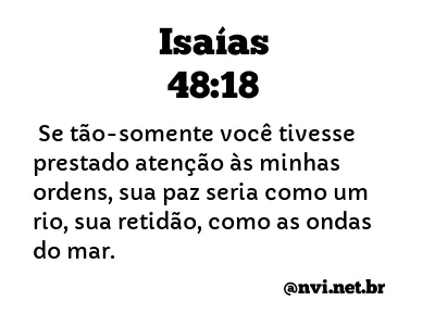 ISAÍAS 48:18 NVI NOVA VERSÃO INTERNACIONAL