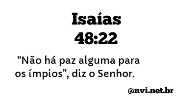 ISAÍAS 48:22 NVI NOVA VERSÃO INTERNACIONAL