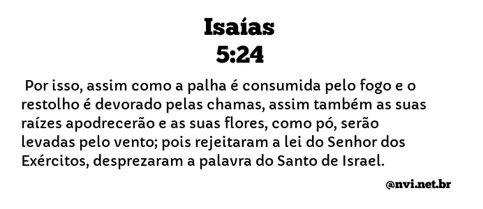 ISAÍAS 5:24 NVI NOVA VERSÃO INTERNACIONAL