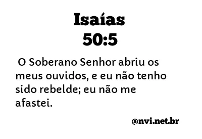 ISAÍAS 50:5 NVI NOVA VERSÃO INTERNACIONAL