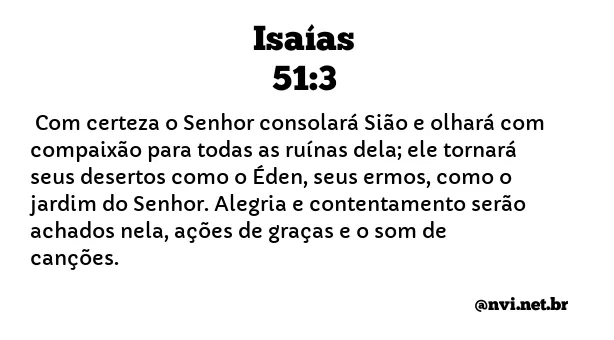 ISAÍAS 51:3 NVI NOVA VERSÃO INTERNACIONAL
