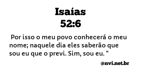 ISAÍAS 52:6 NVI NOVA VERSÃO INTERNACIONAL