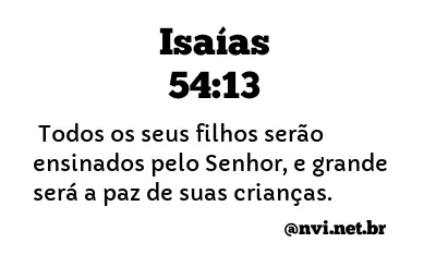 ISAÍAS 54:13 NVI NOVA VERSÃO INTERNACIONAL