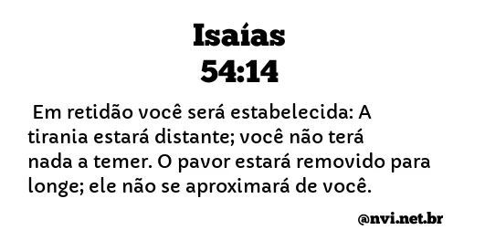 ISAÍAS 54:14 NVI NOVA VERSÃO INTERNACIONAL