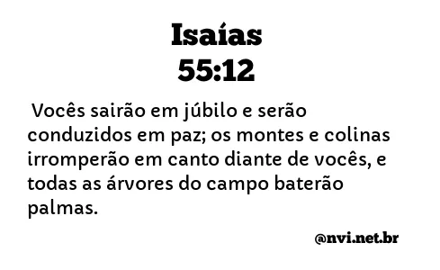 ISAÍAS 55:12 NVI NOVA VERSÃO INTERNACIONAL