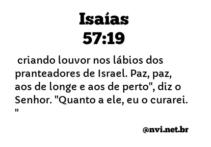 ISAÍAS 57:19 NVI NOVA VERSÃO INTERNACIONAL