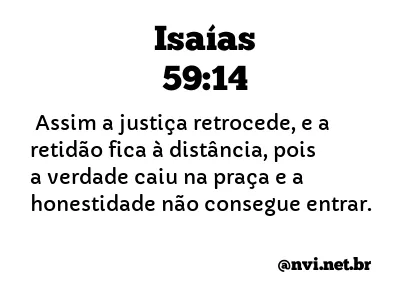 ISAÍAS 59:14 NVI NOVA VERSÃO INTERNACIONAL