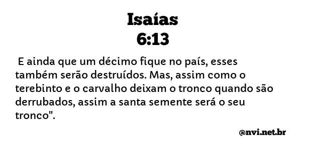 ISAÍAS 6:13 NVI NOVA VERSÃO INTERNACIONAL