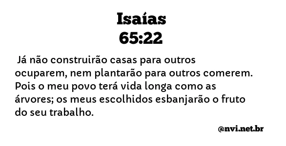 ISAÍAS 65:22 NVI NOVA VERSÃO INTERNACIONAL