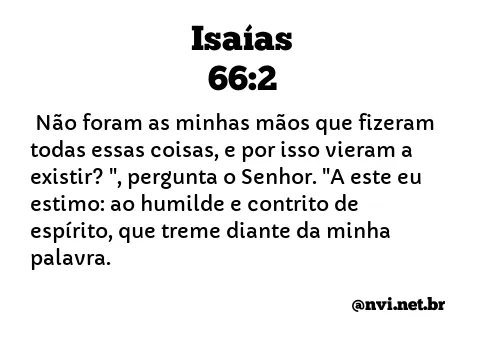 ISAÍAS 66:2 NVI NOVA VERSÃO INTERNACIONAL