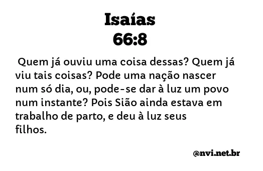 ISAÍAS 66:8 NVI NOVA VERSÃO INTERNACIONAL