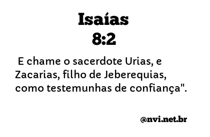 ISAÍAS 8:2 NVI NOVA VERSÃO INTERNACIONAL