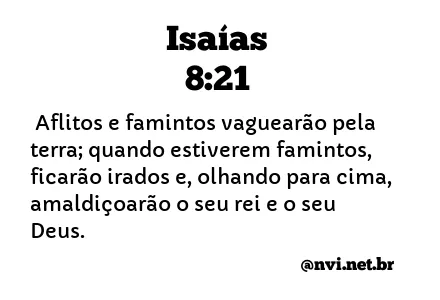 ISAÍAS 8:21 NVI NOVA VERSÃO INTERNACIONAL