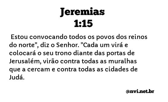 JEREMIAS 1:15 NVI NOVA VERSÃO INTERNACIONAL