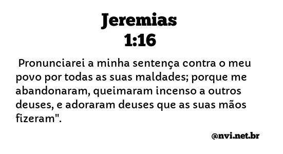 JEREMIAS 1:16 NVI NOVA VERSÃO INTERNACIONAL