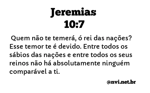 JEREMIAS 10:7 NVI NOVA VERSÃO INTERNACIONAL