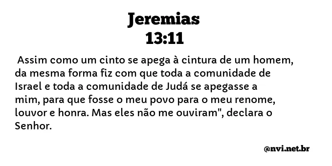 JEREMIAS 13:11 NVI NOVA VERSÃO INTERNACIONAL