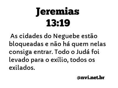 JEREMIAS 13:19 NVI NOVA VERSÃO INTERNACIONAL