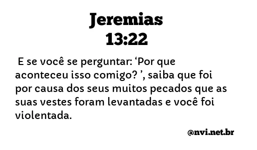 JEREMIAS 13:22 NVI NOVA VERSÃO INTERNACIONAL