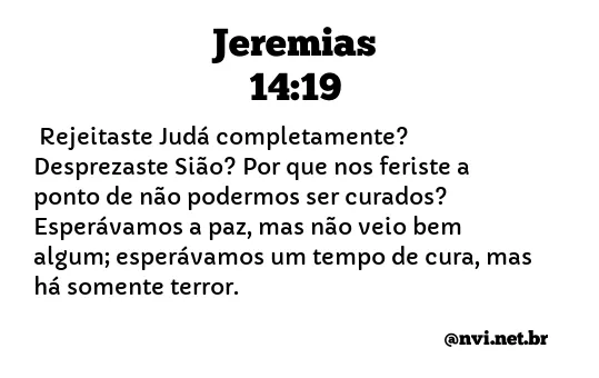 JEREMIAS 14:19 NVI NOVA VERSÃO INTERNACIONAL