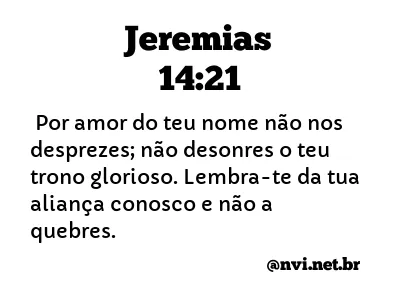 JEREMIAS 14:21 NVI NOVA VERSÃO INTERNACIONAL