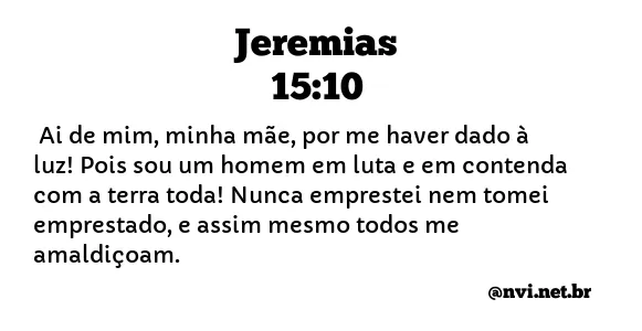 JEREMIAS 15:10 NVI NOVA VERSÃO INTERNACIONAL