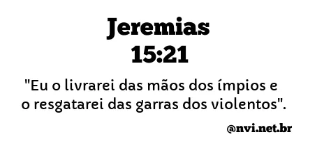 JEREMIAS 15:21 NVI NOVA VERSÃO INTERNACIONAL