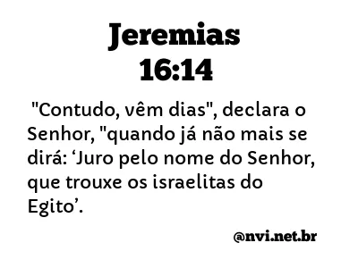 JEREMIAS 16:14 NVI NOVA VERSÃO INTERNACIONAL