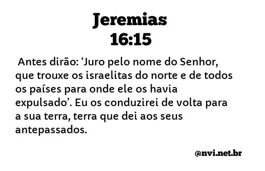 JEREMIAS 16:15 NVI NOVA VERSÃO INTERNACIONAL