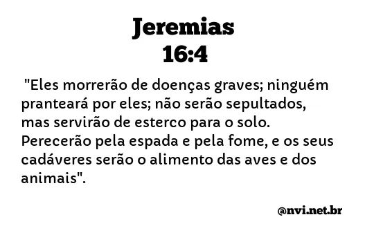 JEREMIAS 16:4 NVI NOVA VERSÃO INTERNACIONAL