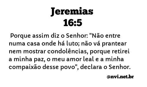 JEREMIAS 16:5 NVI NOVA VERSÃO INTERNACIONAL