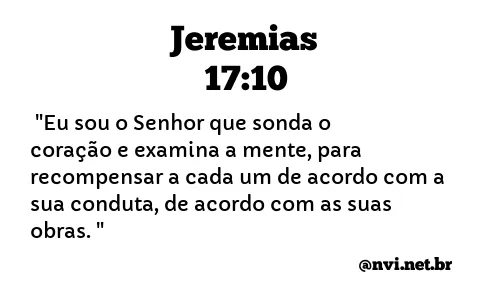 JEREMIAS 17:10 NVI NOVA VERSÃO INTERNACIONAL