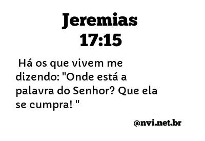 JEREMIAS 17:15 NVI NOVA VERSÃO INTERNACIONAL