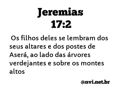 JEREMIAS 17:2 NVI NOVA VERSÃO INTERNACIONAL