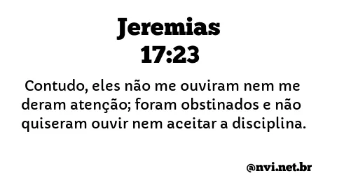 JEREMIAS 17:23 NVI NOVA VERSÃO INTERNACIONAL