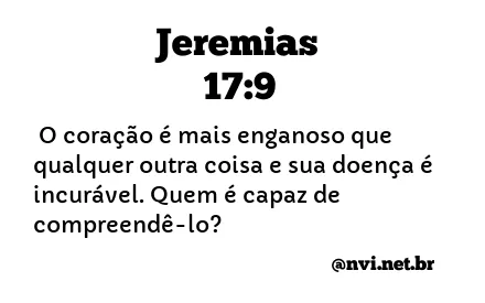 JEREMIAS 17:9 NVI NOVA VERSÃO INTERNACIONAL