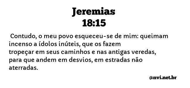 JEREMIAS 18:15 NVI NOVA VERSÃO INTERNACIONAL