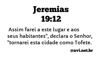 JEREMIAS 19:12 NVI NOVA VERSÃO INTERNACIONAL