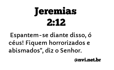 JEREMIAS 2:12 NVI NOVA VERSÃO INTERNACIONAL