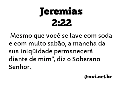 JEREMIAS 2:22 NVI NOVA VERSÃO INTERNACIONAL