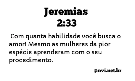 JEREMIAS 2:33 NVI NOVA VERSÃO INTERNACIONAL