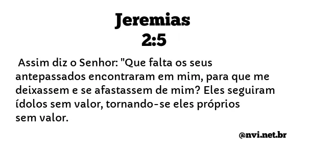 JEREMIAS 2:5 NVI NOVA VERSÃO INTERNACIONAL