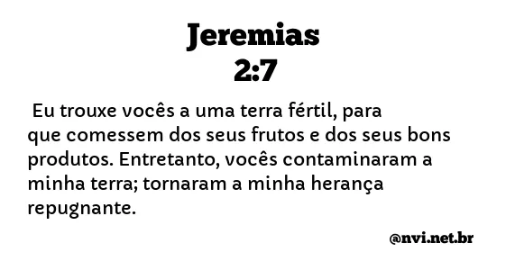 JEREMIAS 2:7 NVI NOVA VERSÃO INTERNACIONAL