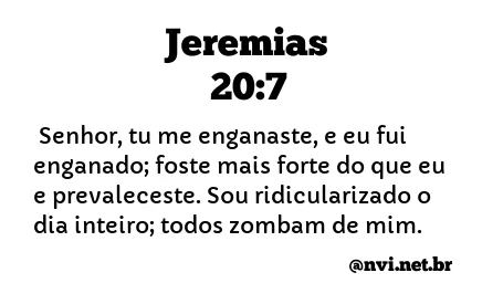 JEREMIAS 20:7 NVI NOVA VERSÃO INTERNACIONAL