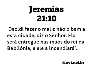 JEREMIAS 21:10 NVI NOVA VERSÃO INTERNACIONAL