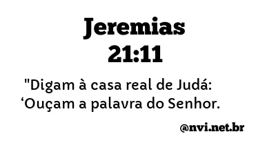 JEREMIAS 21:11 NVI NOVA VERSÃO INTERNACIONAL